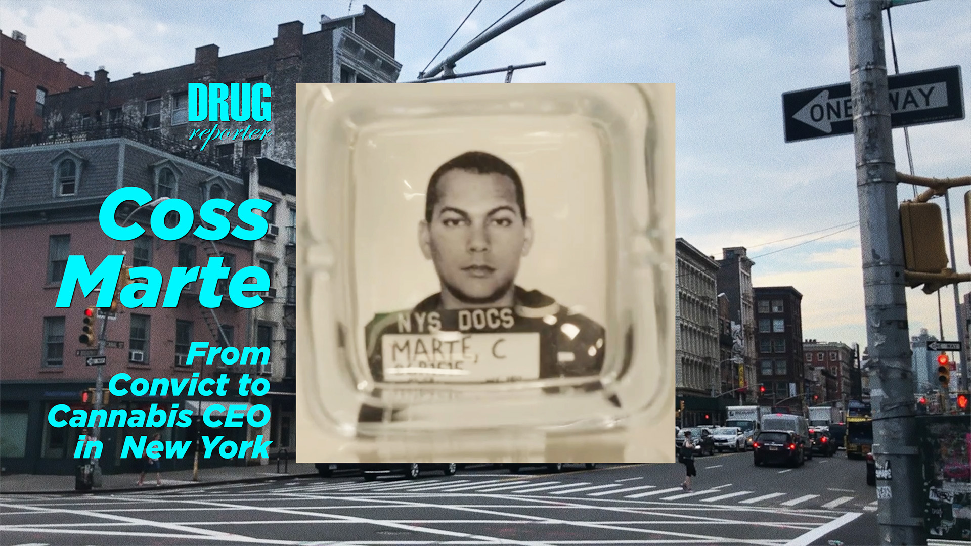 COSS MARTE: From Convict to Cannabis CEO in New York