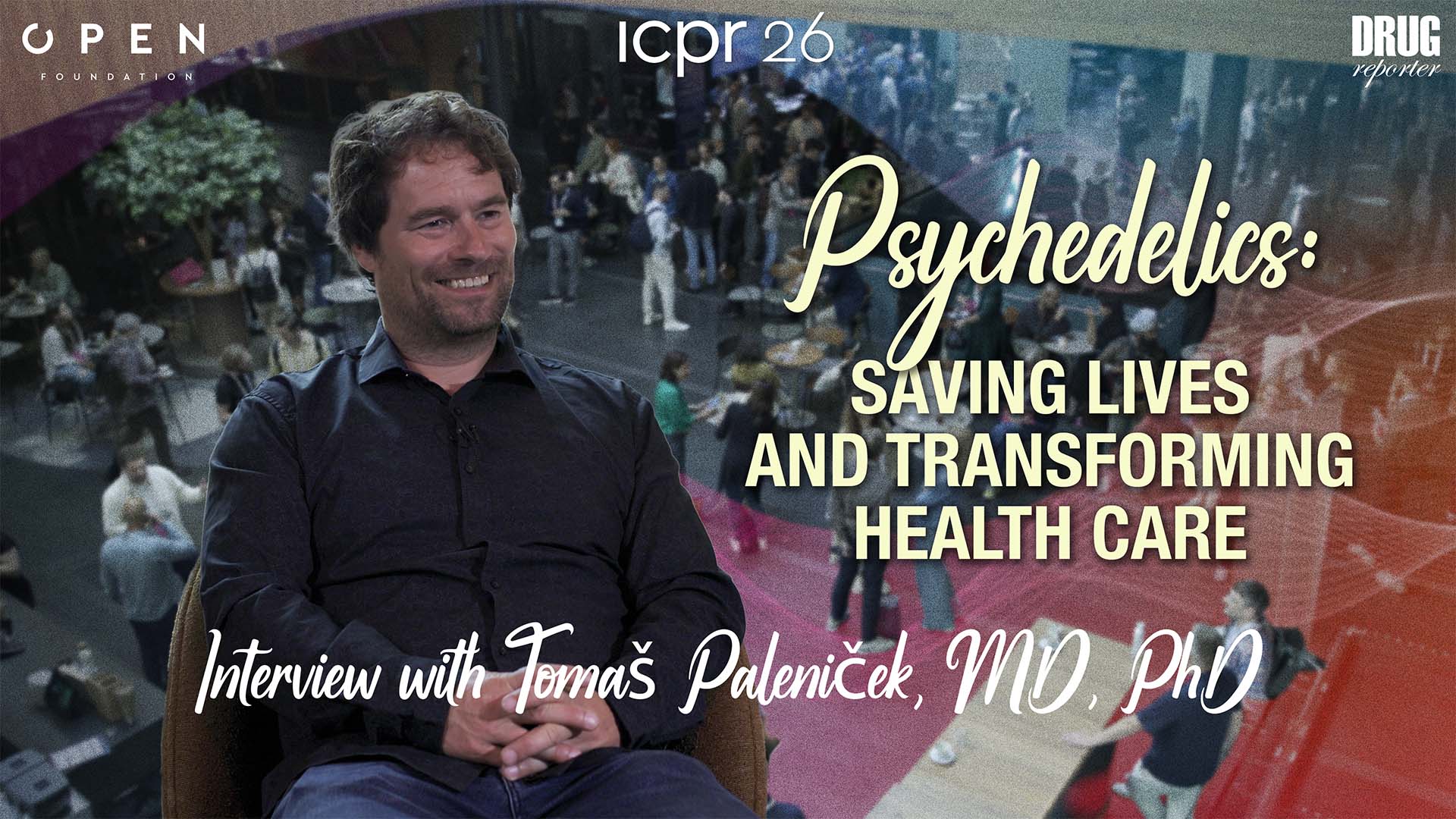 Psychedelics: Saving Lives and Transforming Health Care | Interview with Tomáš Páleníček, MD, PhD